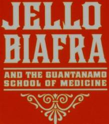 logo Jello Biafra And The Guantanamo School Of Medicine